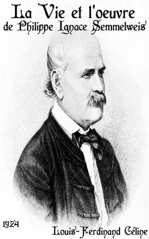 La Vie et l’oeuvre de Philippe Ignace Semmelweis (1818-1865) ( Edition int grale ) annot 【電子書籍】 Louis Ferdinand C line