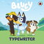 Bluey: TypewriterŻҽҡ[ Bluey ]