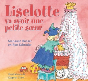 Liselotte va avoir une petite soeur【電子書籍】[ Marianne Busser ]