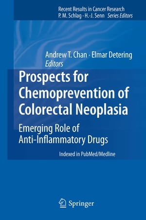 Prospects for Chemoprevention of Colorectal Neoplasia Emerging Role of Anti-Inflammatory Drugs