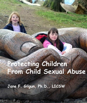 Protecting Children from Child Sexual Abuse