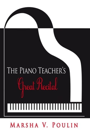 The Piano Teacher’S Great Recital