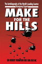 Make for the Hills The Autobiography of the World's Leading Counter Insurgency E...