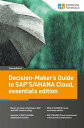 Decision-Maker´s Guide to SAP S/4HANA Cloud, essentials edition