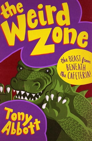 The Beast from Beneath the Cafeteria!Żҽҡ[ Tony Abbott ]