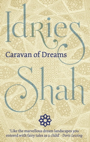 Caravan of Dreams【電子書籍】[ Idries Shah ]
