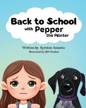 Back to School (with Pepper the Pointer)【電子書籍】[ Kyrsten Amanto ]