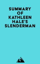 Summary of Kathleen Hale 039 s Slenderman【電子書籍】 Everest Media