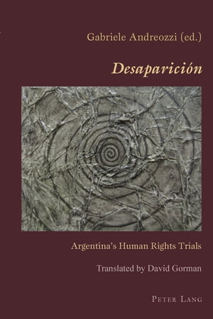 ≪Desaparici?n≫ Argentina’s Human Rights Tr