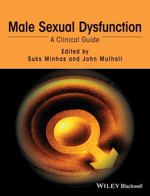 Male Sexual Dysfunction A Clinical Guide【電子書籍】