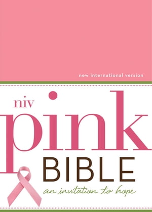 NIV, Pink Bible, Breast Cancer Edition An Invitation to Hope【電子書籍】[ Jean E. Syswerda ]