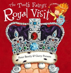 The Tooth Fairy's Royal Visit【電子書籍】[