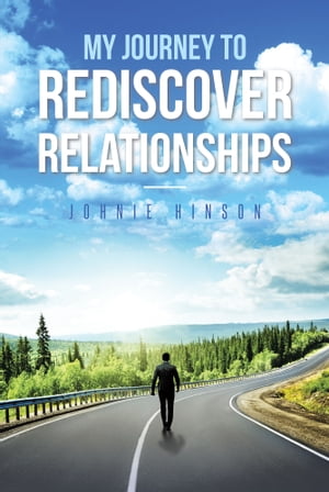 My Journey to Rediscover Relationships