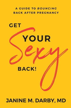 Get Your Sexy Back!