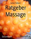 Ratgeber Massage【電子書籍】[ Luise Hakasi