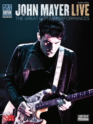 John Mayer Live (Songbook) The Great Guitar Performances