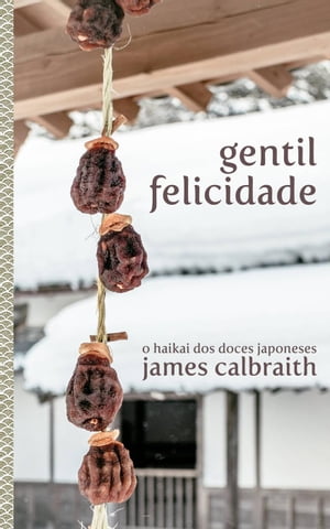 ŷKoboŻҽҥȥ㤨Gentil FelicidadeŻҽҡ[ James Calbraith ]פβǤʤ146ߤˤʤޤ