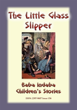 THE LITTLE GLASS SLIPPER - A Classic Children’