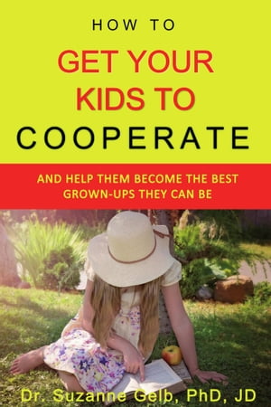 How to Get Your Kids to Cooperate