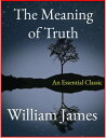 ŷKoboŻҽҥȥ㤨The Meaning of TruthŻҽҡ[ William James ]פβǤʤ120ߤˤʤޤ