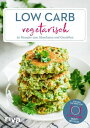 Low Carb vegetarisch 50 einfache Rezepte zum Abnehmen und Genie en. Schnelle High-Protein-Gerichte ohne Fleisch f r Fr hst ck, Mittagessen, Abendessen: Suppen, Bowls, Salate, Auflauf f r Vegetarier【電子書籍】 Low-Carb-Rezept des Tages