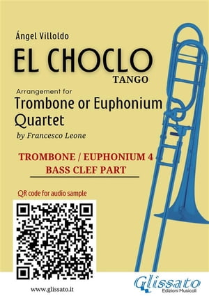 Trombone/Euphonium 4 part of "El Choclo" for Quartet
