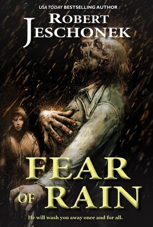Fear of Rain A Dark Fantasy TaleŻҽҡ[ Robert Jeschonek ]