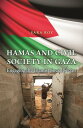 Hamas and Civil Society in Gaza Engaging the Islamist Social Sector