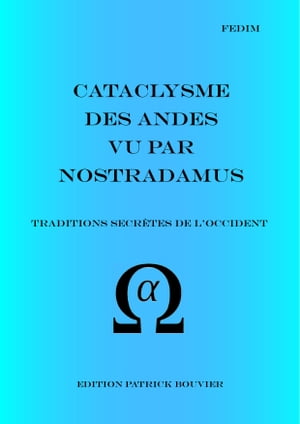 Cataclysme des Andes vu par Nostradamus