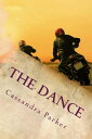 The Dance: A Ride With Harley Short Story 5【電子書籍】[ Cassandra Parker ]