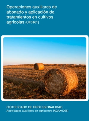 UF0161 - Operaciones auxiliares de abonado y aplicación de tratamientos en cultivos agricolas