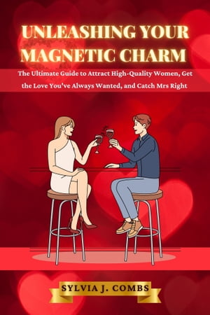 Unleashing Your Magnetic Charm