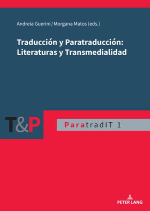 Traducci?n y Paratraducci?n: Literaturas y Transmedialidad【電子書籍】[ ?scar Ferreiro V?zquez ]