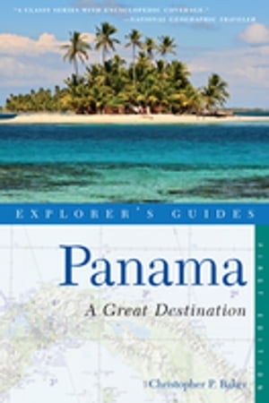 Explorer's Guide Panama: A Great Destination (Explorer's Great Destinations)