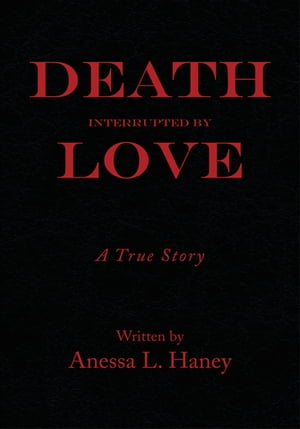 Death Interrupted by Love