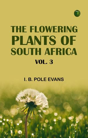 ŷKoboŻҽҥȥ㤨The flowering plants of South Africa; vol. 3Żҽҡ[ I. B. Pole Evans ]פβǤʤ158ߤˤʤޤ