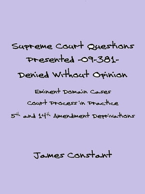 Supreme Court Questions Presented 09-381– Denied Without Opinion