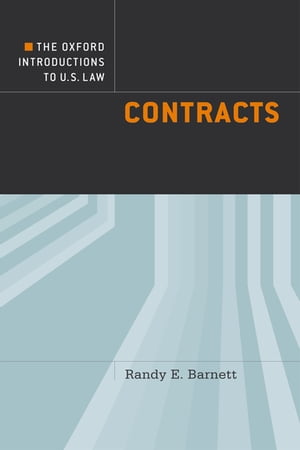 The Oxford Introductions to U.S. Law Contracts【電子書籍】[ Randy E. Barnett ]