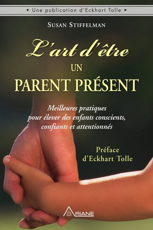 L'art d'être un parent présent