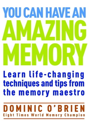 You Can Have an Amazing Memory