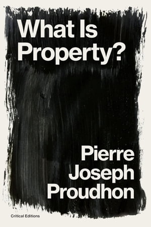 What is Property? Property is Theft!【電子書