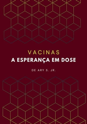 Vacinas: A Esperança em Dose