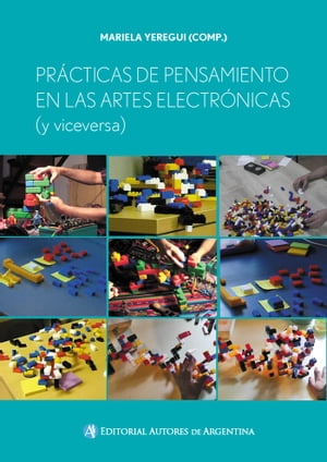 Prácticas de pensamiento en las artes electrónicas (y viceversa)