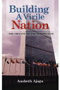Building a Virile Nation ...The Private Sector P