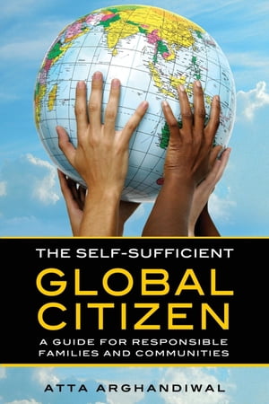 The Self-Sufficient Global Citizen A Guide for R