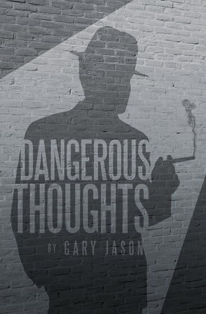 Dangerous Thoughts Provocative Writings on Contemporary Issues