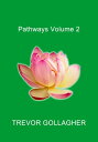 Pathways Volume 2【電子書籍】 Trevor Gollagher