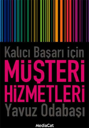 Kal?c? Ba?ar? i?in M??teri HizmetleriŻҽҡ[ Yavuz Odaba?? ]