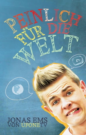 Peinlich f?r die Welt Die witzigsten Geschichten von YouTube-Star Jonas Ems (uFoneTV)【電子書籍】[ Jonas Ems ]