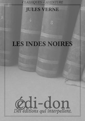 Les Indes noiresŻҽҡ[ Verne ]